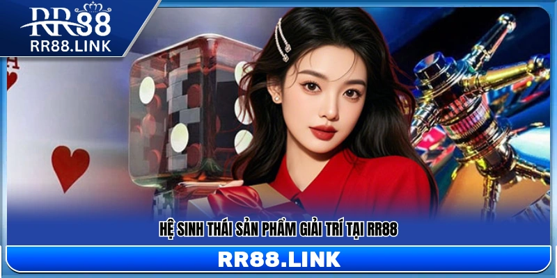 Giới Thiệu RR88 – Sân Chơi Giải Trí Trực Tuyến Xanh Chín 3 Danh mục sản phẩm giải trí đa dạng